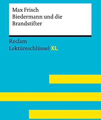 Wolfgang Pütz - Biedermann und die Brandstifter von Max Frisch. Lektüreschlüssel mit Inhaltsangabe, Interpretation, Prüfungsaufgaben mit Lösungen, Lernglossar. (Reclam Lektüreschlüssel XL) - Preis vom 02.10.2026 23:42:20 h