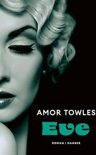 Amor Towles - Eve: Roman - Preis vom 18.10.2026 15:28:09 h