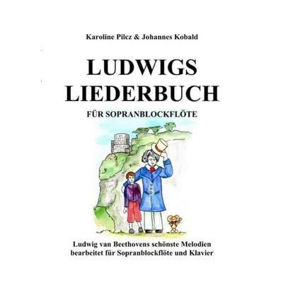 Ludwigs Liederbuch für Sopranblockflöte -