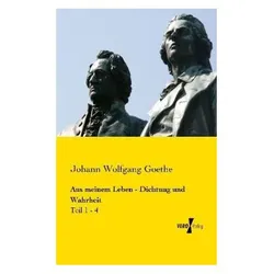 Aus meinem Leben - Dichtung und Wahrheit, Biografien von Johann Wolfgang von Goethe