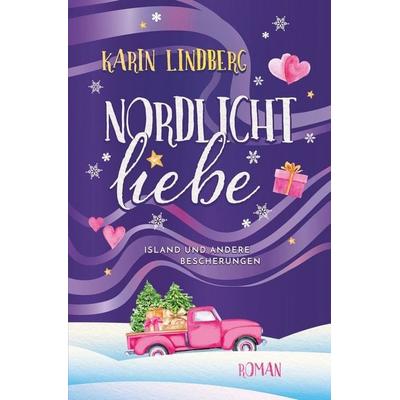 Nordlichtliebe, Taschenbuch von Karin Lindberg, Tolino media, 978-3-7546-5533-7