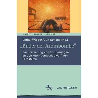 „Bilder der Atombombe“, Taschenbuch von , Springer Berlin, 978-3-662-69673-6