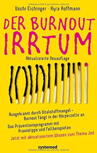 Uschi Eichinger - Der Burnout-Irrtum - Ausgebrannt durch Vitalstoffmangel - Burnout fängt in der Körperzelle anDas Präventionsprogramm mit Praxistipps und ... mit aktualisiertem Wissen zum Thema Jod - Preis vom 09.10.2026 07:28:09 h