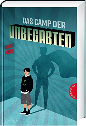 Boris Koch - Das Camp der Unbegabten: Eine humorvolle Anti-Superhelden-Geschichte - Preis vom 09.10.2026 07:28:09 h