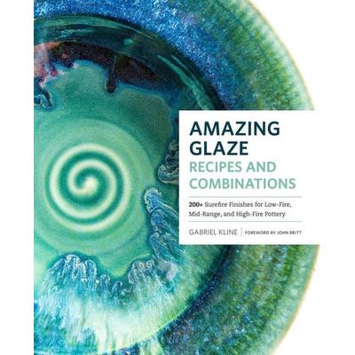 Amazing Glaze Recipes and Combinations, Gebundene Ausgabe von Gabriel Kline, Quarto Publishing Group, 978-1-58923-980-7
