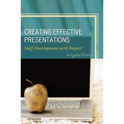 Creating Effective Presentations, Gebundene Ausgabe von Angela Peery, Rowman & Littlefield, 978-1-60709-622-1