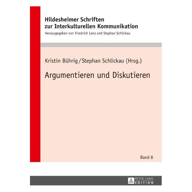 Peter Lang Argumentieren und Diskutieren (Deutsch, Hardcover, Kristin Bührig, Stephan Schlickau) (7213229)