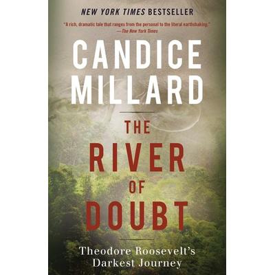 The River of Doubt, Taschenbuch von Candice Millard, Random House N.Y., 978-0-7679-1373-7