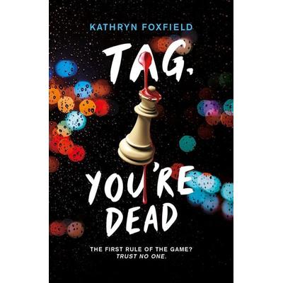 Tag, You're Dead, Taschenbuch von Katherine Foxfield, Scholastic Ltd.