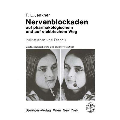 Nervenblockaden auf pharmakologischem und auf elektrischem Weg, Taschenbuch von F.L. Jenkner, Springer Wien, 978-3-7091-7026-7