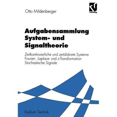 Aufgabensammlung System- und Signaltheorie, Taschenbuch von Otto Mildenberger, Vieweg & Teubner, 978-3-528-06611-6