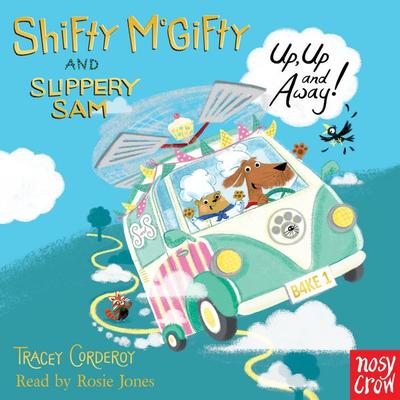 Shifty McGifty and Slippery Sam: Up, Up and Away! - Tracey Corderoy, Audio, 9781839942440