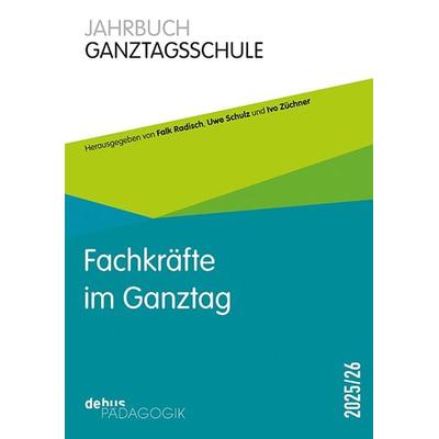 Fachkräfte im Ganztag, Taschenbuch von , Debus Pädagogik, 978-3-95414-217-0