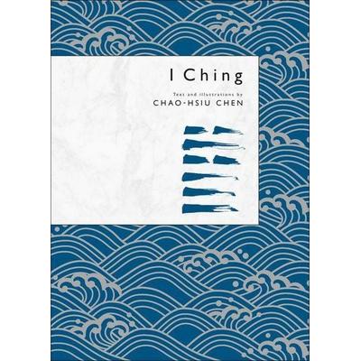 I Ching, Gebundene Ausgabe von Chao-Hsiu Chen, Schiffer Publishing, 978-0-7643-5714-5