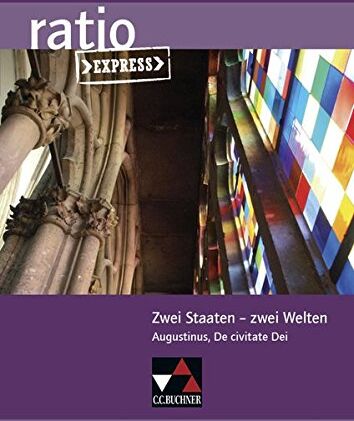 Norbert Larsen - ratio Express / Lektüreklassiker fürs Abitur: ratio Express / Zwei Staaten – zwei Welten: Lektüreklassiker fürs Abitur / Augustinus, De civitate Dei - Preis vom 30.09.2026 09:01:18 h