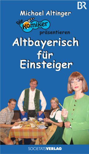 Michael Altinger - Die Komiker präsentieren: Altbayerisch für Einsteiger - Preis vom 09.10.2026 07:28:09 h