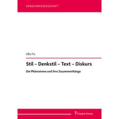 Stil – Denkstil – Text – Diskurs, Taschenbuch von Ulla Fix, Frank & Timme, 978-3-7329-0754-0
