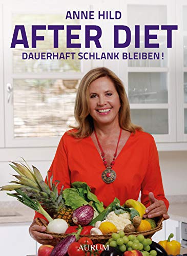Anne Hild - After Diet: Dauerhaft schlank bleiben - Preis vom 09.10.2026 07:28:09 h