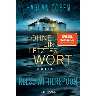 Ohne ein letztes Wort, Taschenbuch von Harlan Coben,Reese Witherspoon, Goldmann, 978-3-442-49797-3
