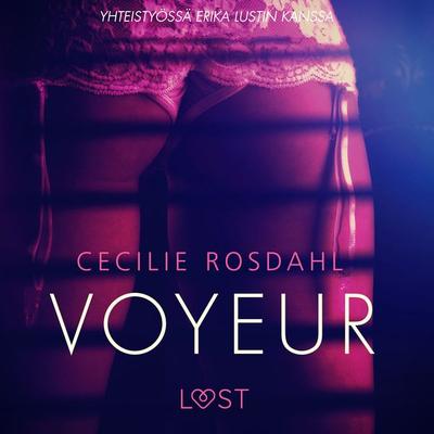 Voyeur - eroottinen novelli - Cecilie Rosdahl, Audio, 9788726088892