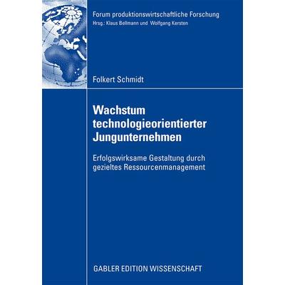 Wachstum technologieorientierter Jungunternehmen, Taschenbuch von Folkert Schmidt, Betriebswirtschaftlicher Verlag Gabler, 978-3-8349-1303-6