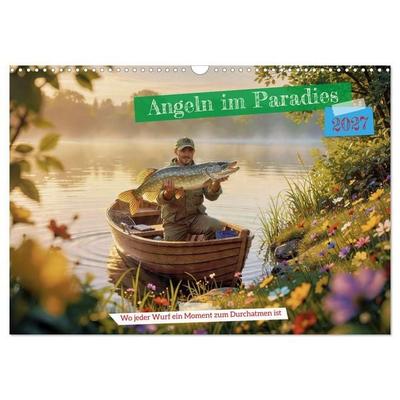 Angeln im Paradies (Wandkalender 2027 DIN A3 quer), CALVENDO Monatskalender