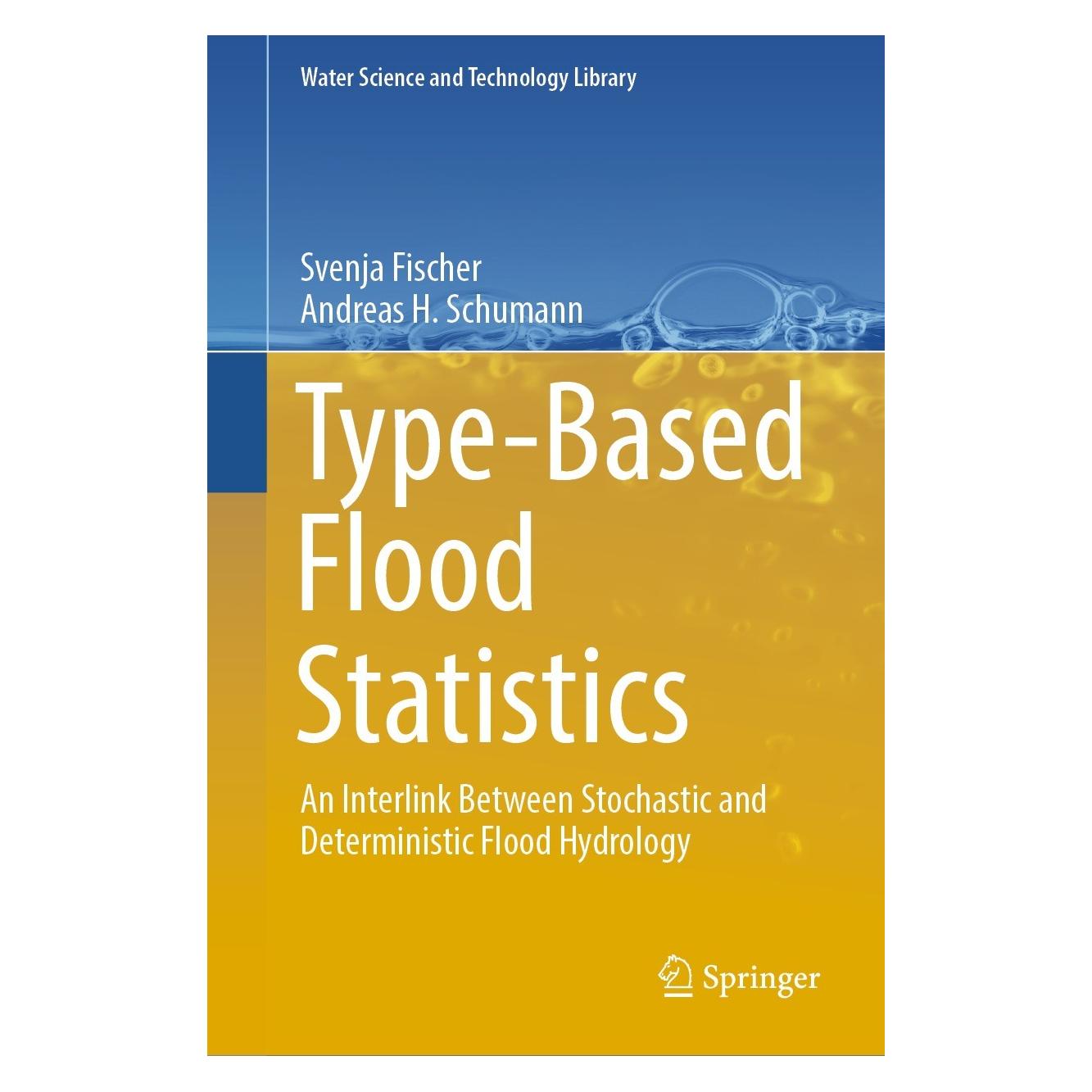 Springer Fischer:Type-based Flood Statistics (Englisch, Hardcover, Andreas H. Schumann, Svenja Fischer) (9783031327100)