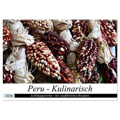 PERU - Kulinarisch (Wandkalender 2026 DIN A2 quer), CALVENDO Monatskalender