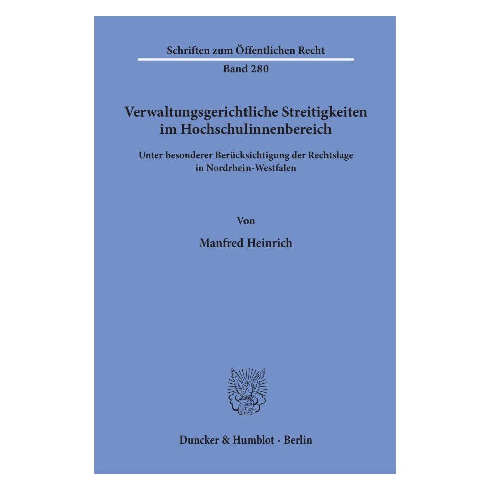 Duncker & Humblot Verwaltungsgerichtliche Streitigkeiten im Hochschulinnenbereich (Deutsch, Softcover, Manfred Heinrich) (55343738)