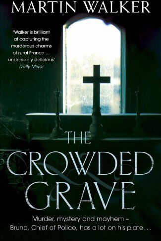 Martin Walker - Crowded Grave (Bruno Chief of Police 4) - Preis vom 09.10.2026 07:28:09 h