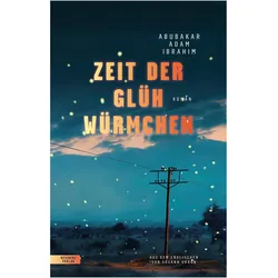 Zeit der Glühwürmchen, Belletristik von Abubakar Adam Ibrahim
