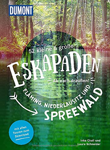 Inka Chall - 52 kleine & große Eskapaden Fläming, Niederlausitz und Spreewald: Ab nach draußen! (DuMont Eskapaden) - Preis vom 09.10.2026 07:28:09 h