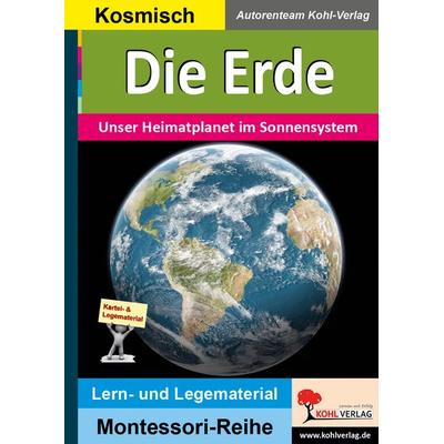 Die Erde, Taschenbuch von Autorenteam Kohl-Verlag, KOHL VERLAG Der Verlag mit dem Baum, 978-3-96624-264-6