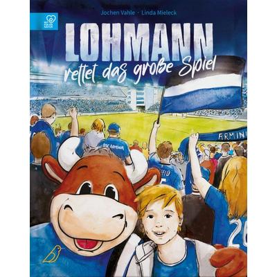 Lohmann rettet das große Spiel, Gebundene Ausgabe von Jochen Vahle, CalmeMara Verlag, 978-3-948877-27-9