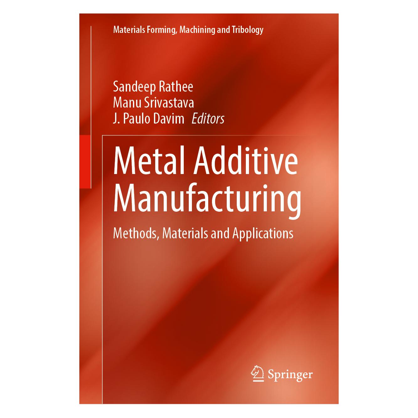 Springer Metal Additive Manufacturing (Englisch, Hardcover, J Paulo Davim, Manu Srivastava) (60406289)