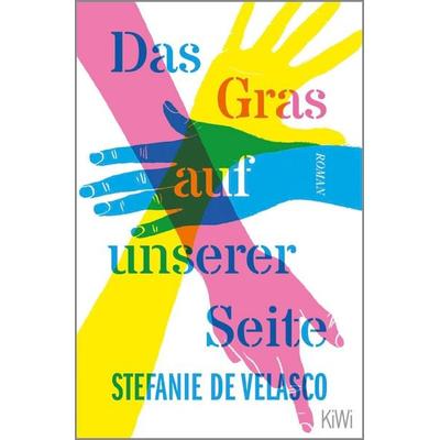 Das Gras auf unserer Seite, Taschenbuch von Stefanie de Velasco, Kiepenheuer & Witsch, 978-3-462-00929-3