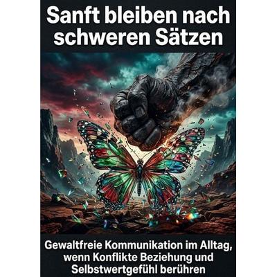 Sanft bleiben nach schweren Sätzen, Taschenbuch von Claudia Engel, Epubli, 978-3-565-48833-9