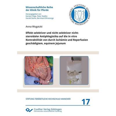 Effekt selektiver und nicht selektiver nichtsteroidaler Antiphlogistika auf die in vitro Kontraktilität von durch Ischämie und Reperfusion