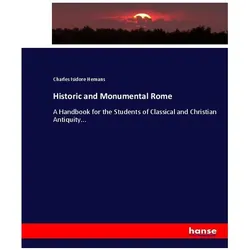 Historic and Monumental Rome, Fachbücher von Charles Isidore Hemans