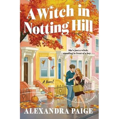 A Witch in Notting Hill, Taschenbuch von Alexandra Paige, Harper Collins Publ. USA, 978-0-06-348240-1