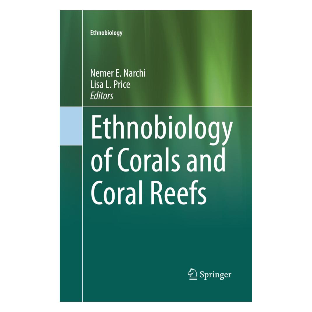Springer Ethnobiology of Corals and Coral Reefs (Englisch, Softcover, Lisa Leimar Price, Nemer Narchi) (56002366)
