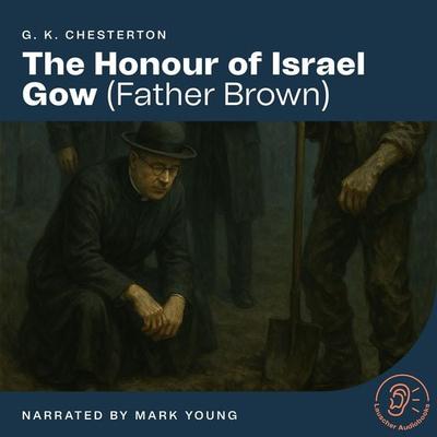 The Honour of Israel Gow - Gilbert Keith Chesterton, Audio, 9783711926463