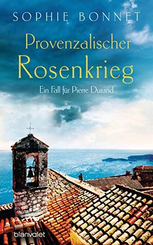 Sophie Bonnet - Provenzalischer Rosenkrieg: Ein Fall für Pierre Durand (Die Pierre Durand Bände, Band 6) - Preis vom 09.10.2026 07:28:09 h