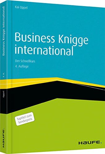Kai Oppel - Business Knigge international: Der Schnellkurs (Haufe Fachbuch) - Preis vom 12.10.2026 11:37:12 h