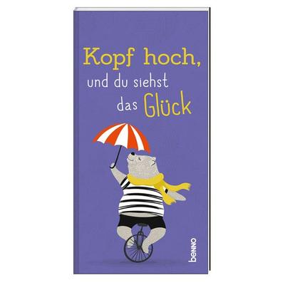 Kopf hoch, und du siehst das Glück, Taschenbuch von , St. Benno, 978-3-7462-6349-6