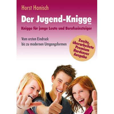 Der Jugend-Knigge 2100, Gebundene Ausgabe von Horst Hanisch, BoD – Books on Demand, 978-3-7494-9873-4