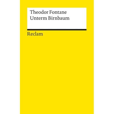 Unterm Birnbaum, Taschenbuch von Theodor Fontane, Reclam, Philipp