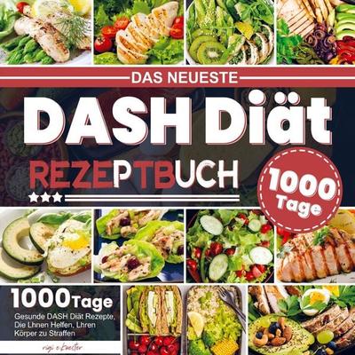 Das Neueste DASH Diät Rezeptbuch, Taschenbuch von Brigitte Kuester, Bookmundo Direct, 978-94-6485-293-6