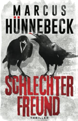 Marcus Hünnebeck - Schlechter Freund: Thriller - Preis vom 11.10.2026 03:10:56 h