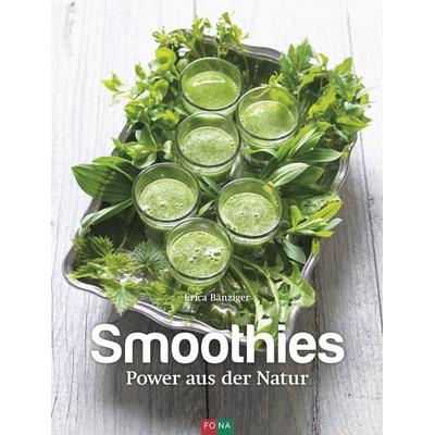 Smoothies, Gebundene Ausgabe von Erica Bänziger, FONA, 978-3-03780-570-1